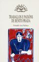TRABALLOS E PAIXÓNS DE BENITO PRADA. GALEGO DA PROVINCIA DE OURENSE QUE VEU A PO