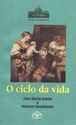 O CICLO DA VIDA