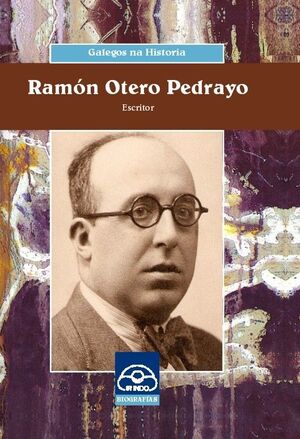 RAMON OTERO PEDRAYO. ESCRITOR