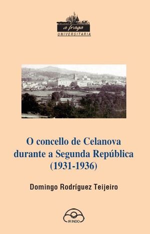 O CONCELLO DE CELANOVA DURANTE A SEGUNDA REPUBLICA 1931-1936