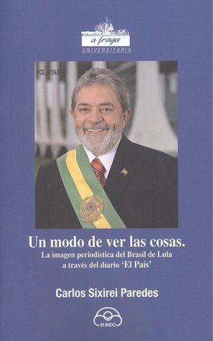 UN MODO DE VER LAS COSAS: LA IMAGEN PERIODÍSTICA DEL BRASIL