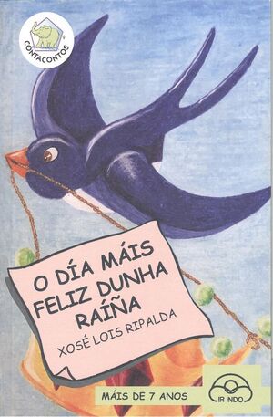 O DIA MAIS FELIZ DUNHA RAIÑA.(CONTA CONTOS)