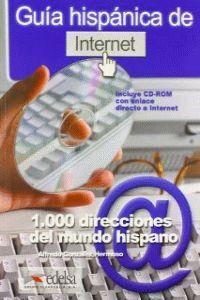 GUÍA HISPÁNICA DE INTERNET : 1000 DIRECCIONES DEL MUNDO HISPANO