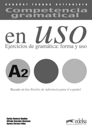 ELE. COMPETENCIA GRAMATICAL EN USO A2. CLAVES