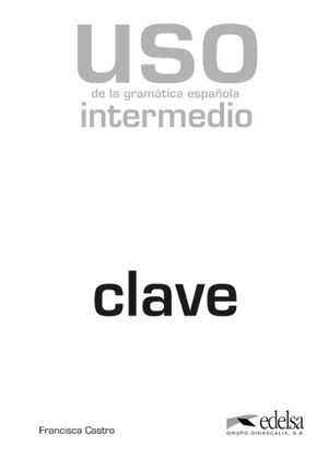 USO DE LA GRAMÁTICA INTERMEDIO - LIBRO DE CLAVES
