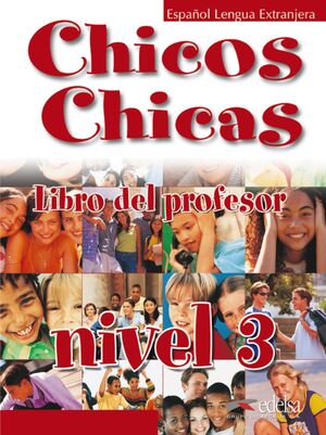 CHICOS CHICAS 3 - LIBRO DEL PROFESOR