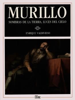 MURILLO SOMBRAS DE LA TIERRA, LUCES DEL CIELO