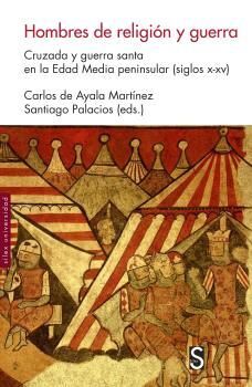 HOMBRES DE RELIGIÓN Y GUERRA CRUZADA  Y GUERRA SANTA