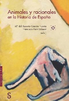 ANIMALES Y RACIONALES EN LA HISTORIA DE ESPAÑA