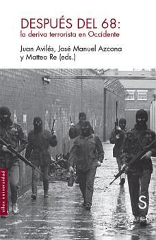 DESPUÉS DEL 68. LA DERIVA TERRORISTA EN OCCIDENTE