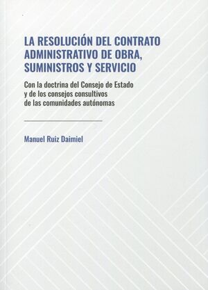 RESOLUCION DEL CONTRATO ADMINISTRATIVO DE OBRA, SUMINISTROS Y SERVICIO.