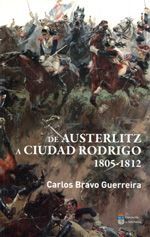DE AUSTERLITZ A CIUDAD RODRIGO 1805-1812