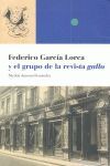 FEDERICO GARCIA LORCA Y EL GRUPO DE LA REVISTA GALLO