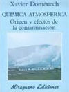 QUÍMICA ATMOSFÉRICA : ORÍGEN Y EFECTOS DE LA CONTAMINACIÓN