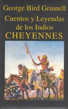 CUENTOS Y LEYENDAS DE LOS INDIOS CHEYENNE