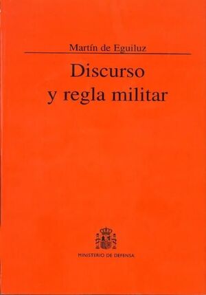 DISCURSO Y REGLA MILITAR