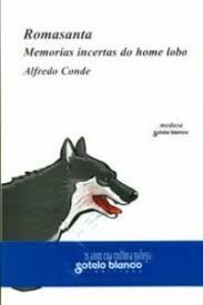 ROMASANTA. MEMORIAS INCERTAS DO HOME LOBO