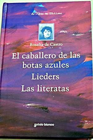 EL CABALLERO DE LAS BOTAS AZULES/ LIEDERS/ LAS LITERATAS