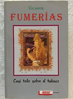 FUMERIAS -CASI TODO SOBRE EL TABACO