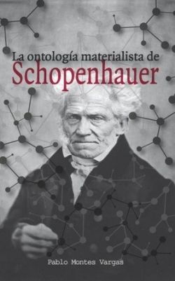 LA ONTOLOGÍA MATERIALISTA DE SCHOPENHAUER