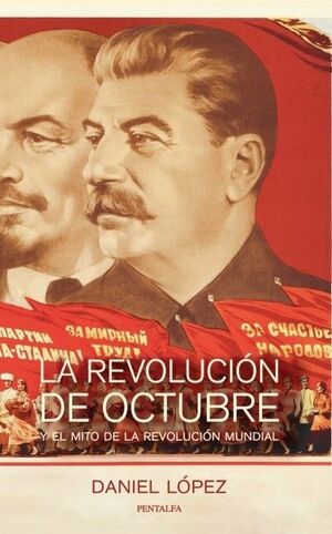 LA REVOLUCION DE OCTUBRE Y EL MITO DE LA REVOLUCION MUNDIAL