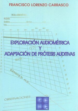 EXPLORACIÓN AUDIOMÉTRICA Y ADAPTACIONES DE PRÓTESIS AUDITIVAS