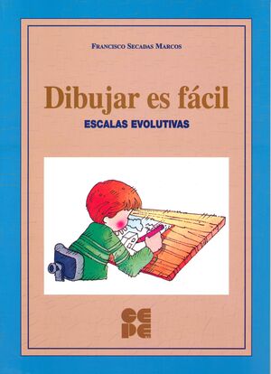 DIBUJAR ES FÁCIL. ESCALAS EVOLUTIVAS