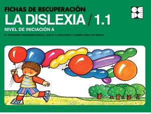 FICHAS DE RECUPERACIÓN DE LA DISLEXIA 1.1. NIVEL INICIAL A