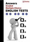 ENGLISH TESTS GRADED MULTIPLE-CHOICE ANSWERS A1-C2