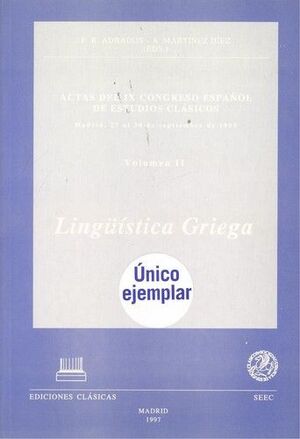 LINGUISTICA GRIEGA. ACTAS DEL IX CONGRESO ESPAÑOL DE ESTUDIOS CLÁSICOS