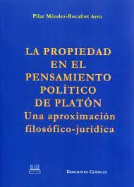 PROPIEDAD EN EL PENSAMIENTO POLÍTICO DE PLATÓN, LA