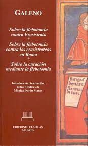 SOBRE LA FLEBOTOMIA CONTRA ERASISTRATO / SOBRE LA FLETOBOMIA CONTRA LOS ERASISTRATEOS DE ROMA