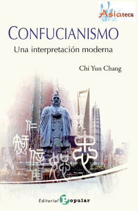 CONFUCIANISMO. UNA INTERPRETACION MODERNO