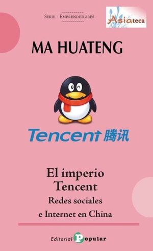 MA HUATENG  EL IMPERIO TENCENT REDES SOCIALES E INTERNET EN CHINA