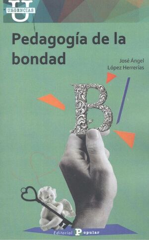 PEDAGOGÍA DE LA BONDAD