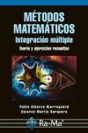 METODOS MATEMATICOS. INTEGRACION MULTIPLE. TEORIA Y EJERCICIOS RESUE