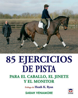 85 EJERCICIOS DE PISTA PARA EL CABALLO EL JINETE Y EL MONITOR