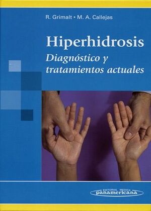 HIPERHIDROSIS. DIAGNOSTICO Y TRATAMIENTOS ACTUALES