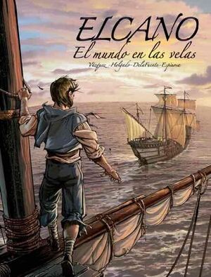 ELCANO, EL MUNDO EN LAS VELAS