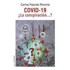 COVID-19 ¿LA CONSPIRACIÓN...?