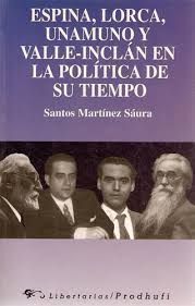 ESPINA, LORCA, UNAMUNO Y VALLE-INCLÁN EN LA POLÍTICA DE SU TIEMPO