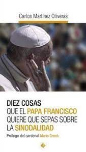 DIEZ COSAS QUE EL PAPA FRANCISCO QUIERE QUE SEPAS SOBRE LA SINODALIDAD