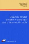 DIDÁCTICA GENERAL : MODELOS Y ESTRATEGIAS PARA LA INTERVENCIÓN SOCIAL