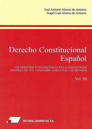 DERECHO CONSTITUCIONAL ESPAÑOL (III). LOS DERECHOS FUNDAMENTALES EN LA CONSTITUC