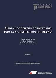 MANUAL DE DERECHO DE SOCIEDADES PARA LA ADMINISTRACIÓN DE EMPRESAS