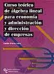 CURSO TEÓRICO DE ÁLGEBRA LINEAL PARA ECONOMÍA Y ADMINISTRACIÓN Y DIRECCIÓN DE EM