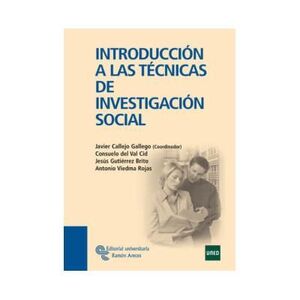 INTRODUCCIÓN A LAS TÉCNICAS DE INVESTIGACIÓN SOCIAL