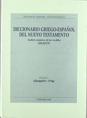 DICCIONARIO GRIEGO-ESPAÑOL DEL NUEVO TESTAMENTO. VOL 1