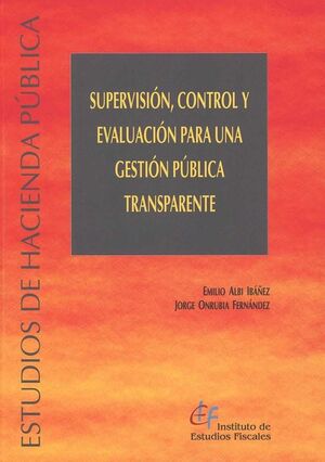 SUPERVISIÓN, CONTROL Y EVALUACIÓN PARA UNA GESTIÓN PÚBLICA TRANSPARENTE