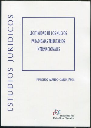 LEGITIMIDAD DE LOS NUEVOS PARADIGMAS TRIBUTARIOS INTERNACIONALES